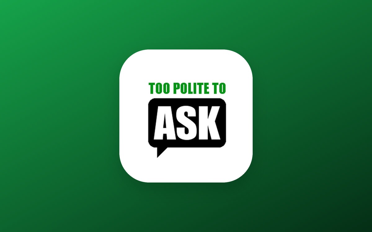 Too Polite To Ask logo